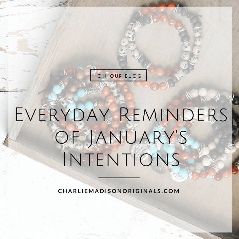 Everyday Reminders of January's Intentions - Charliemadison Originals LLC