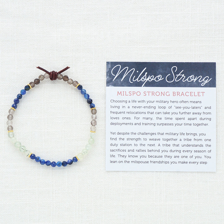 Milspo Strong Bracelet with Meaning Card - Wear this bracelet as your everyday reminder that you are not alone on this journey. The common threads that weave through your life stories give you the courage to face the next chapter of your military family journey. Your milspouse tribe stands with you, helping you to dig deep and embrace change – they are your source of strength. You’re not just strong – you’re Milspo Strong!