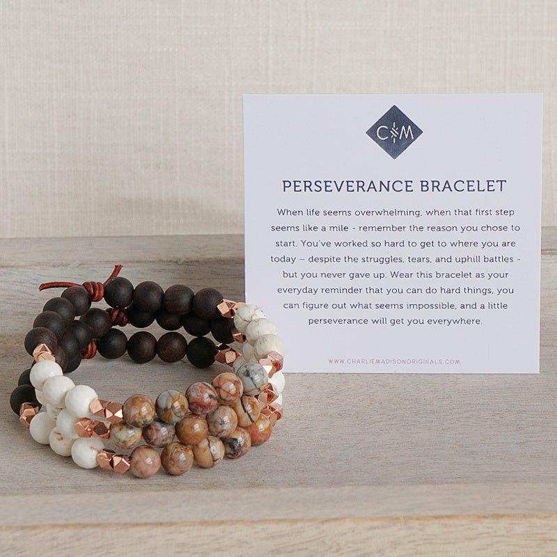 Perseverance Bracelet with Meaning Card - When life seems overwhelming, when that first step seems like a mile - remember the reason you chose to start. You’ve worked so hard to get to where you are today – despite the struggles, tears, and uphill battles - but you never gave up. Wear this bracelet as your everyday reminder that you can do hard things, you can figure out what seems impossible, and a little perseverance will get you everywhere.